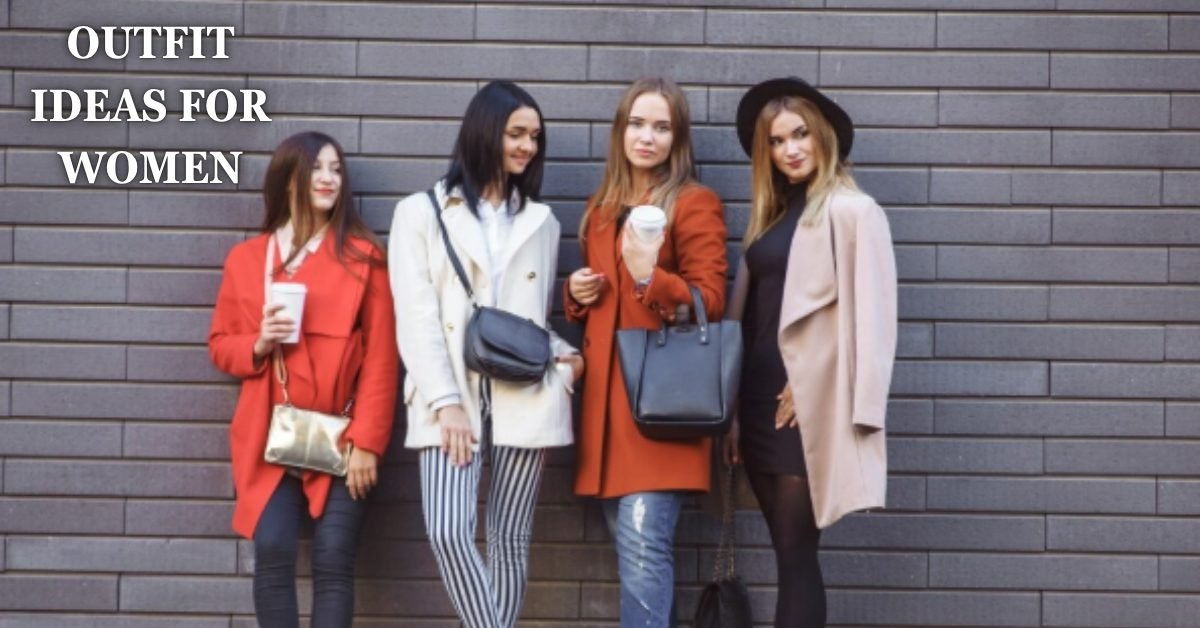 outfit ideas for women