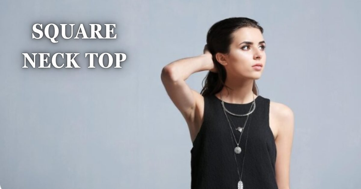 square neck top
