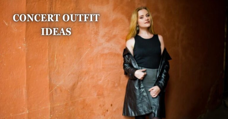 concert outfit ideas