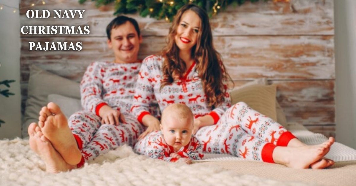 old navy christmas pajamas