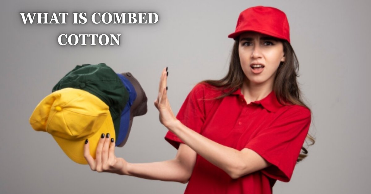 what is combed cotton
